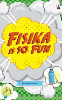 Fisika is So Fun [kelas 7-8-9]