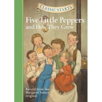 Classic Starts : Five Little Peppers and How They Grew [kelas 4-5-6]