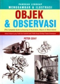 Panduan Lengkap Menggambar dan Ilustrasi Objek dan Observasi