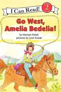 Go West - Amelia Bedelia![kelas 4-5-6]