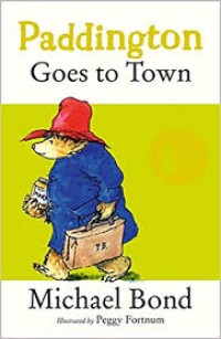 Paddington Goes to Town [kelas 4-5-6]