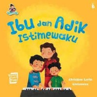 Seri Ibuku Hebat : Ibu dan Adik Istimewaku [kelas 1-2-3]