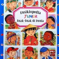 Ensiklopedia Junior Anak-Anak di Dunia [ kelas 4-5-6 ]