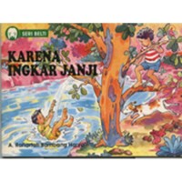 Karena Ingkar Janji [kelas 4-5-6]