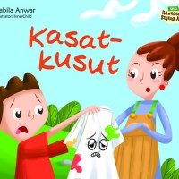 Rawat dan Sayangi Aku : Kasat-Kusut [kelas 1-2-3]