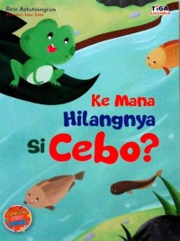 Kemana Hilangnya Si Cebo? [kelas 1-2-3]