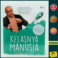 Kelasnya Manusia: Memaksimalkan Fungsi Otak Belajar dengan Manajemen Display Kelas [7,8,9 ]