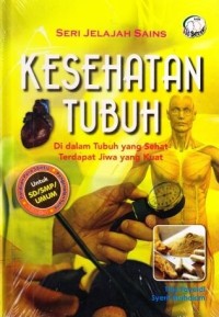 Seri Jelajah Sains-Kesehatan Tubuh [kelas 7-8-9}