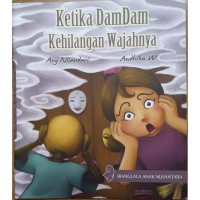 Ketika DamDam Kehilangan Wajahnya [ kelas1-2-3 ]