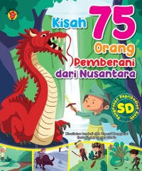 Kisah 75 orang Pemberani dari Nusantara [kelas 4-5-6 ]