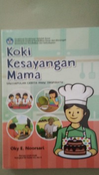 Koki Kesayangan Mama (Sekumpulan Cerita Anak Inspiratif) [ kelas4-5-6 ]