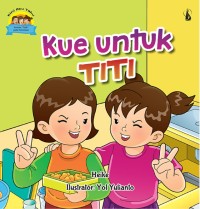 Kini Aku Tahu : Kue Untuk Titi [kelas 1-2-3]