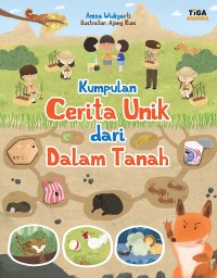 Kumpulan Cerita Unik dari Dalam Tanah [kelas 4-5-6]