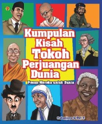 Kumpulan Kisah Tokoh Perjuangan Dunia [ kelas 4-5-6 ]