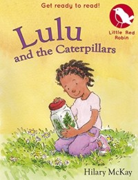 Get Ready to Read Lulu and the Caterpillars [kelas  4-5-6]