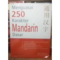 Menguasai 500 Karakter Mandarin Dasar [Menguasai 250 Karakter Mandarin Dasar Jilid 2]