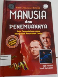 Seri Jelajah Sains Manusia dan Penemuannya  Ilmu Pengetahuan Yang Mengubah Peradaban Dunia