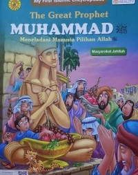 The Great Prophet Muhammad; Meneladani Manusia Pilihan Allah-Masyarakat Jahiliah