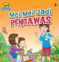 Kini Aku Tahu : Mei-Mei Jadi Pengawas [kelas 1-2-3]