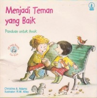 Menjadi Teman yang Baik [ kelas 4-5-6 ]