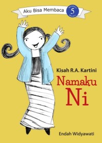 Aku Bisa Membaca Kisah R.A Kartini  Namaku Ni [kelas 4-5-6]