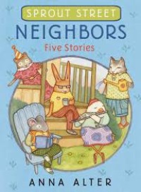 Sprout Street Neighbors Five Stories[kelas 4-5-6]