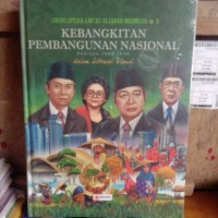 Ensiklopedia Lintas Sejarah Indonesia 3 Kebangkitam Pembangunan Nasional Periode 1966-1998 dalam Literasi Visual