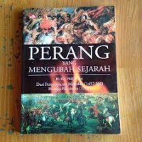 Perang yang Mengubah Sejarah-Buku Kesatu (Dari Pertempuran Megiddo, 1457 SM Hingga Blenheim, 1704)