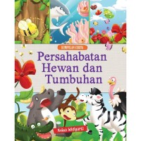 Kumpulan Cerita : Persahabatan Hewan dan Tumbuhan [ kelas4-5-6 ]