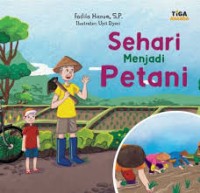 Sehari Menjadi Petani [ kelas 1-2-3 ]