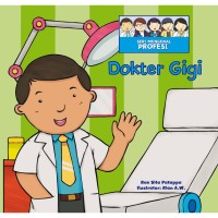 Seri Mengenal Profesi: Dokter Gigi [Kelas 1-2-3]