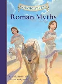 Classic Starts; Roman Myths [ kelas 7-8-9 ]