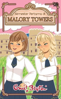 Semester Pertama di Malory Towers [ Kelas 4-5-6 ]