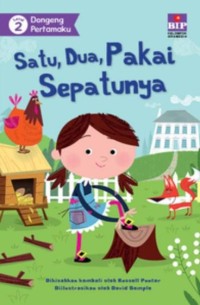 Dongeng Pertamaku : Satu - Dua - Pakai Sepatunya [kelas 1-2-3]