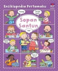 Ensiklopedia Pertamaku- Sopan Santun[ Kelas 1-2-3]