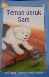 Petualangan Sam si anjing kecil : Teman Untuk Sam [kelas 1-2-3 ]