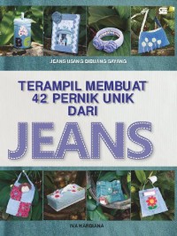 Terampil Membuat 42 Pernik Unik Jeans [kelas 7-8-9]