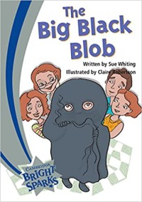 The Big Black Blob [kelas 1-2-3]