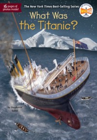 What Was the Titanic ? [ kelas 4-5-6 ]