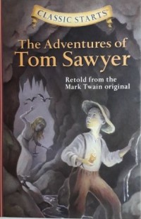 Classic Starts :The Adventures of Tom Sawyer [ kelas 7-8-9 ]