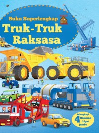 Buku Superlengkap : Truk-Truk Raksasa [kelas 4-5-6]