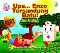 Kotak P3K Berjalan : Ups… Enzo Tersandung Batu! [kelas 1-2-3]