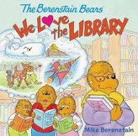 The Berenstain Bears We Love the Library [ kelas1-2-3 ]